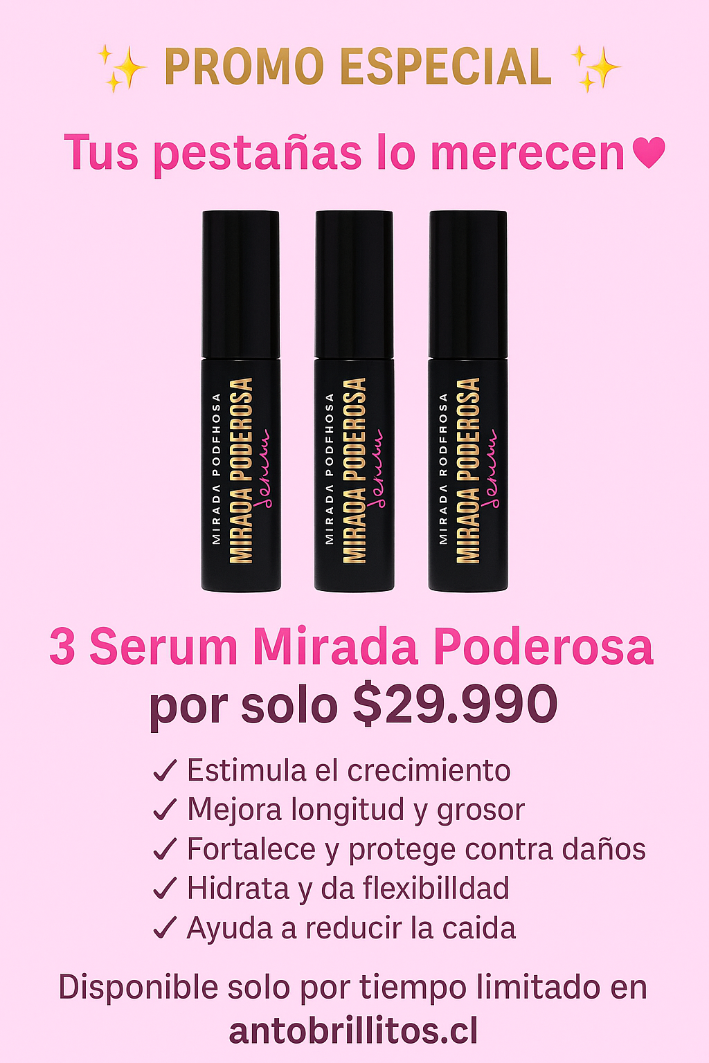 Súper Promoción: 3 Sérum de Pestañas Mirada Poderosa